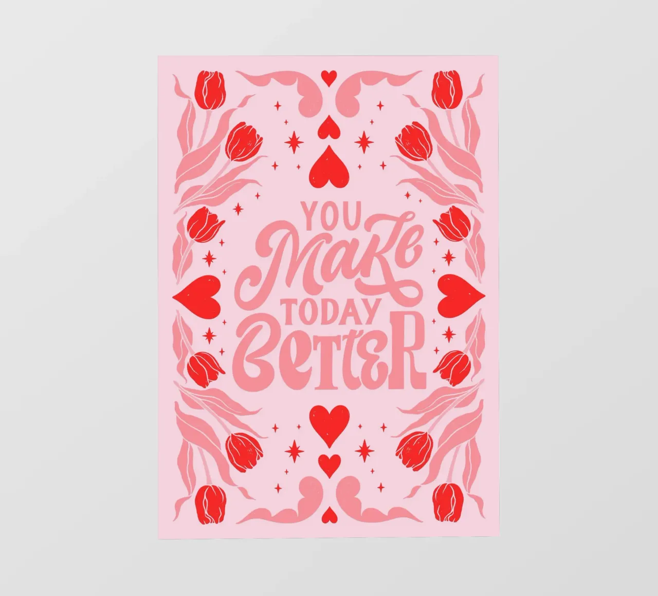 You Make Today Better Motivational Art Print lonas publicitarias de homdeco
