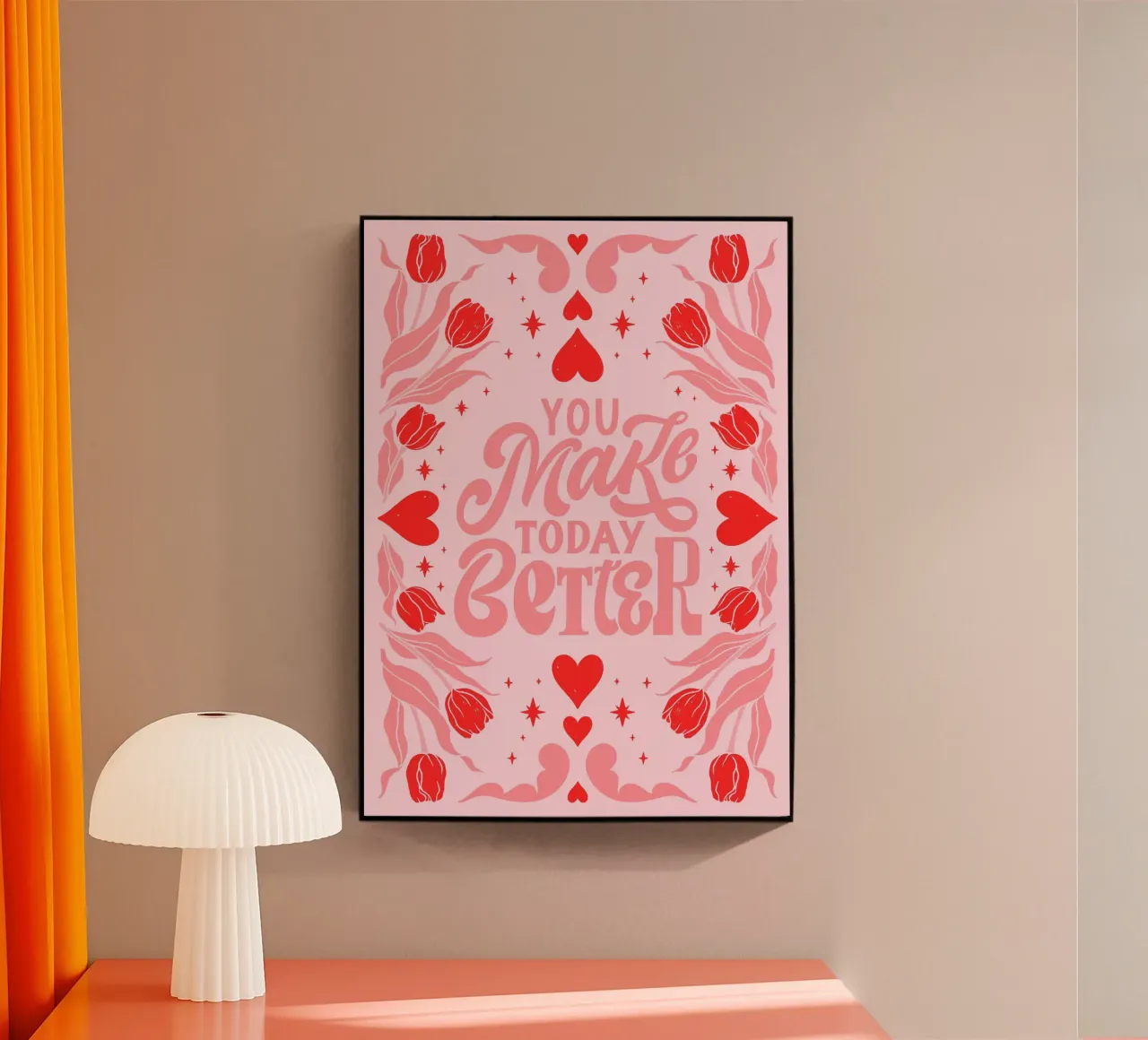 You Make Today Better Motivational Art Print metacrilato de homdeco