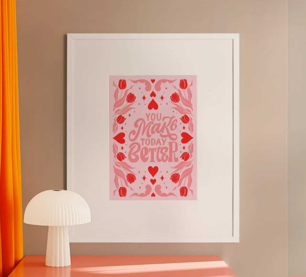 You Make Today Better Motivational Art Print hahnemühle de homdeco