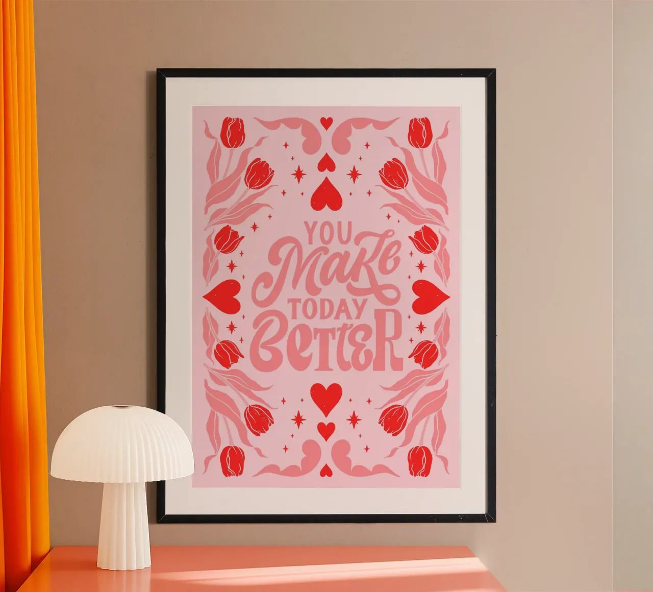You Make Today Better Motivational Art Print hahnemühle de homdeco