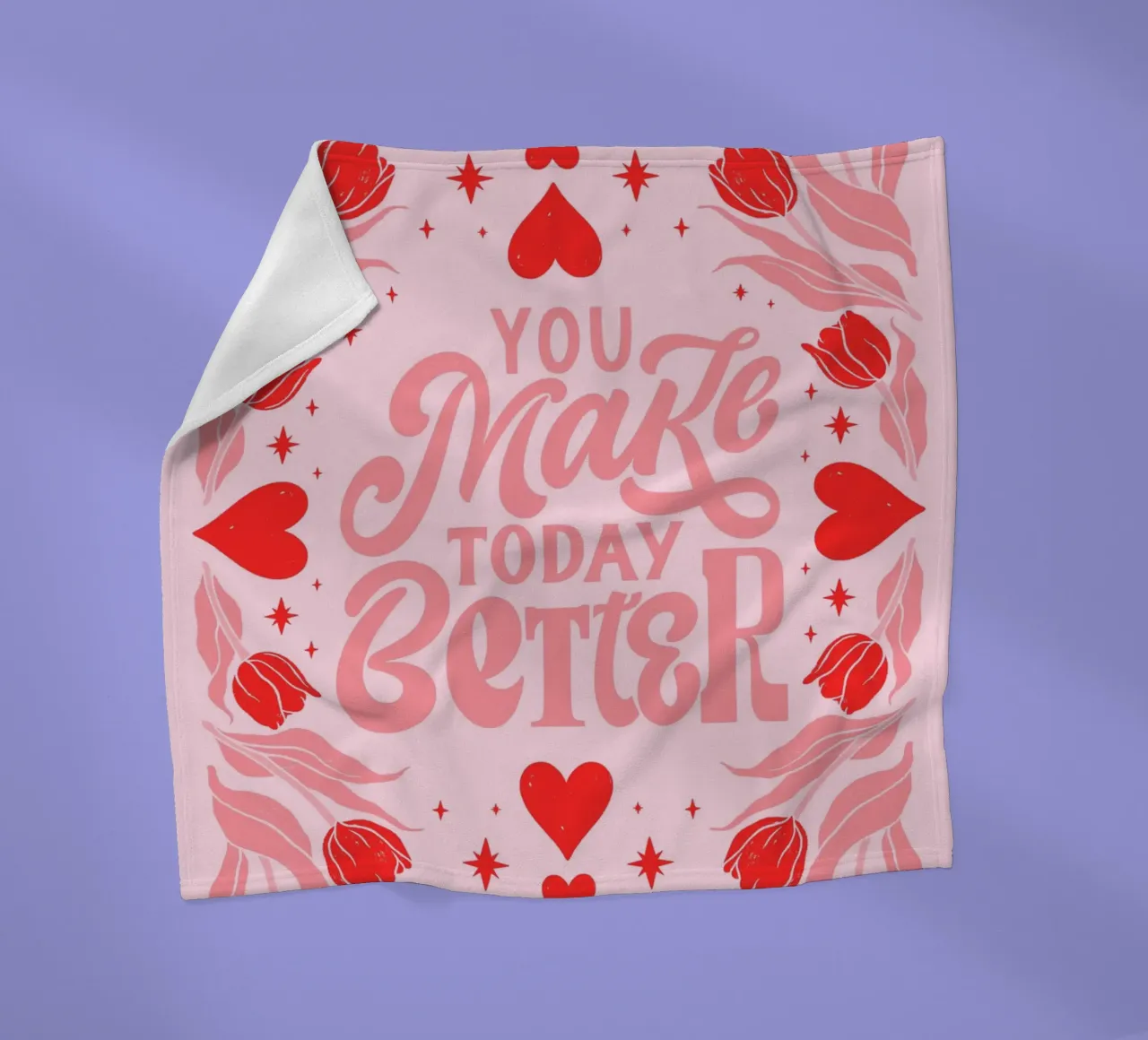 You Make Today Better Motivational Art Print fleecedeken van homdeco