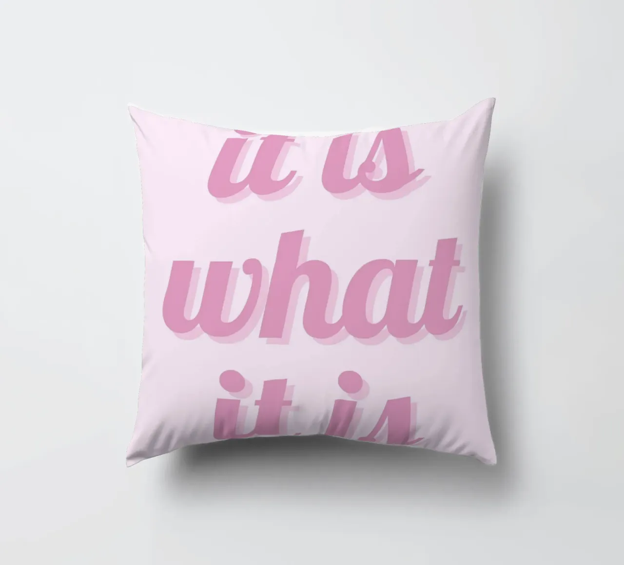 Impression esthétique rose "It Is What It Is" (C'est ce que c'est) coussin de homdeco