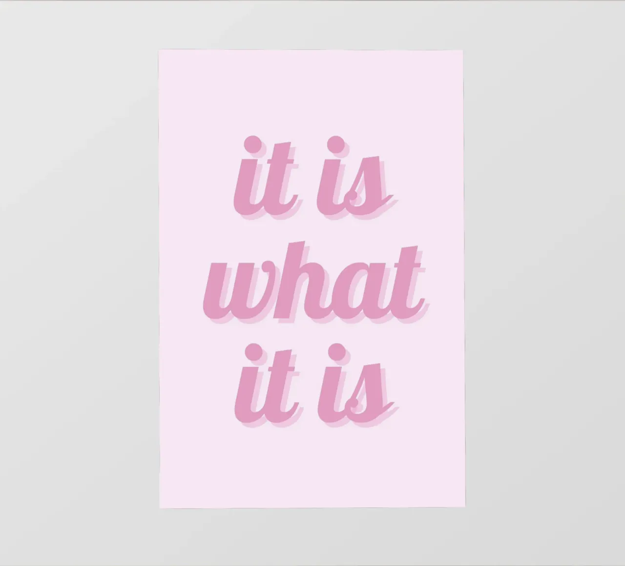 Impression esthétique rose "It Is What It Is" (C'est ce que c'est) bâche pvc de homdeco
