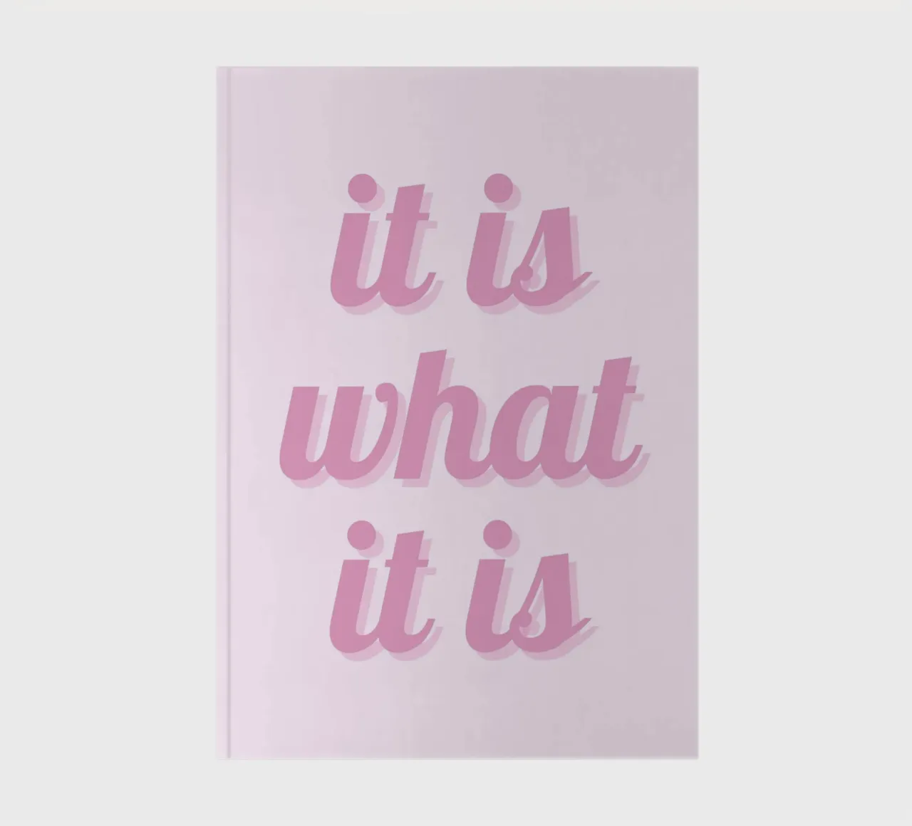 Impression esthétique rose "It Is What It Is" (C'est ce que c'est) carnet de notes de homdeco