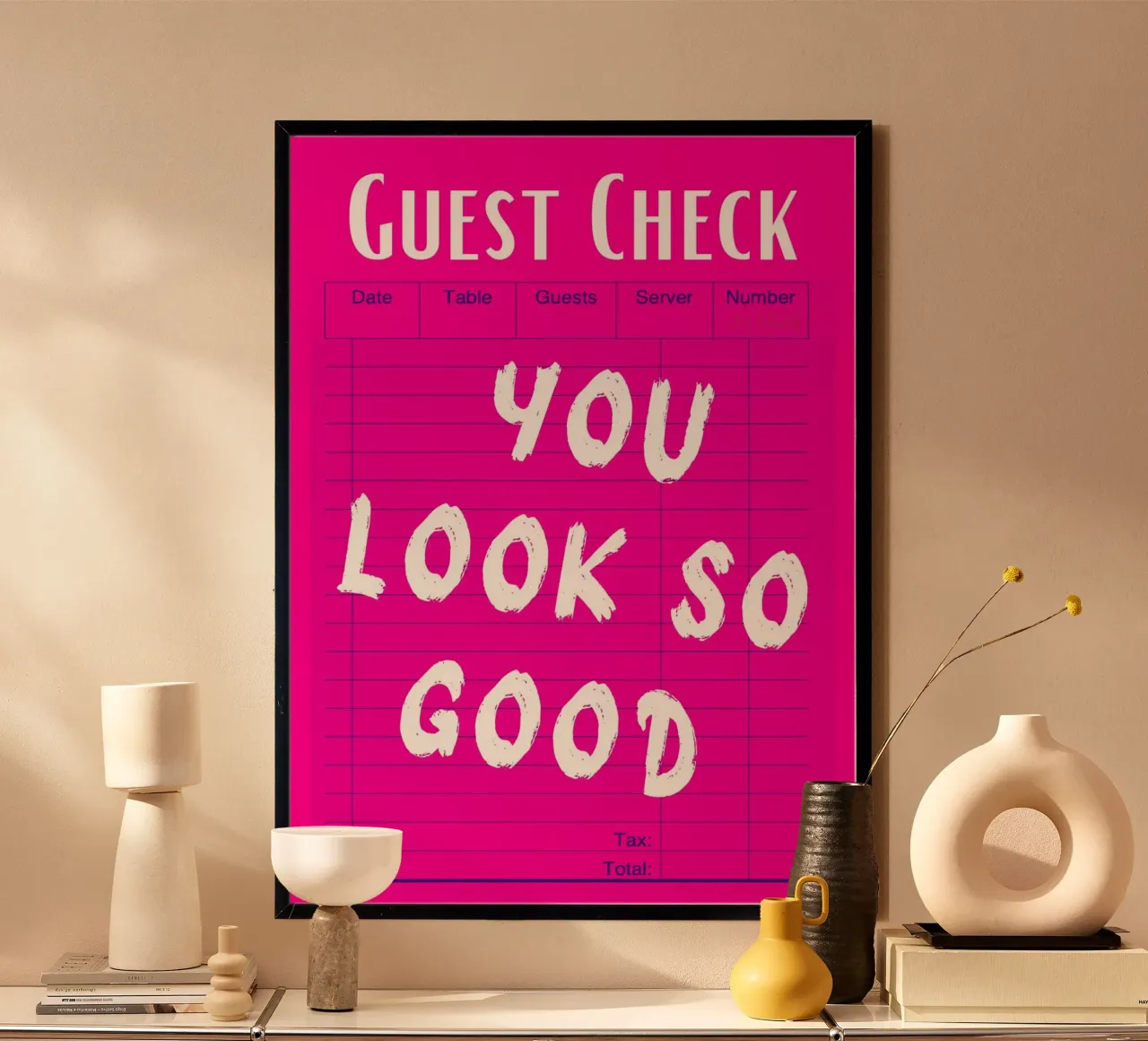 "You Look So Good" Guest Check Impresión rosa poster con marco de plástico de homdeco