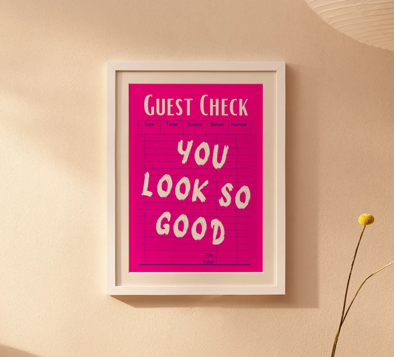 "You Look So Good" Guest Check Impresión rosa poster con marco de plástico de homdeco