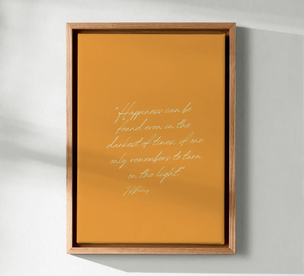 J.K. Rowling Zitat "Mach das Licht an" Poster Leinwand mit Schattenfugenrahmen von vintagepod