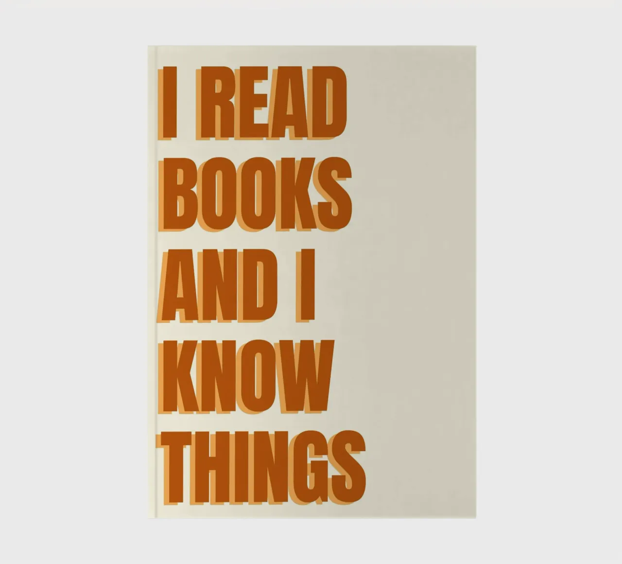 "I Read Books and I Know Things" Poster Print notebook by vintagepod