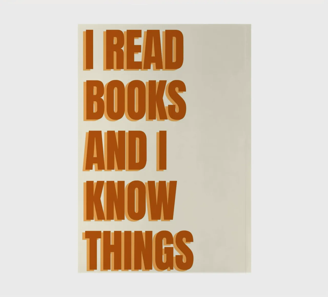 "I Read Books and I Know Things" Poster Print notebook by vintagepod