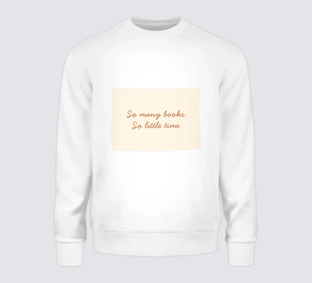 "So Many Books So Little Time" Minimalist Script Poster sweatshirt by vintagepod