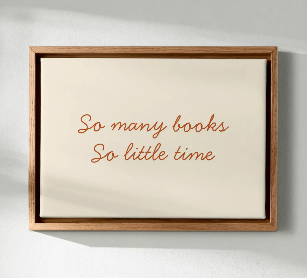 "So Many Books So Little Time" Minimalist Script Poster canvas with Floater frame by vintagepod
