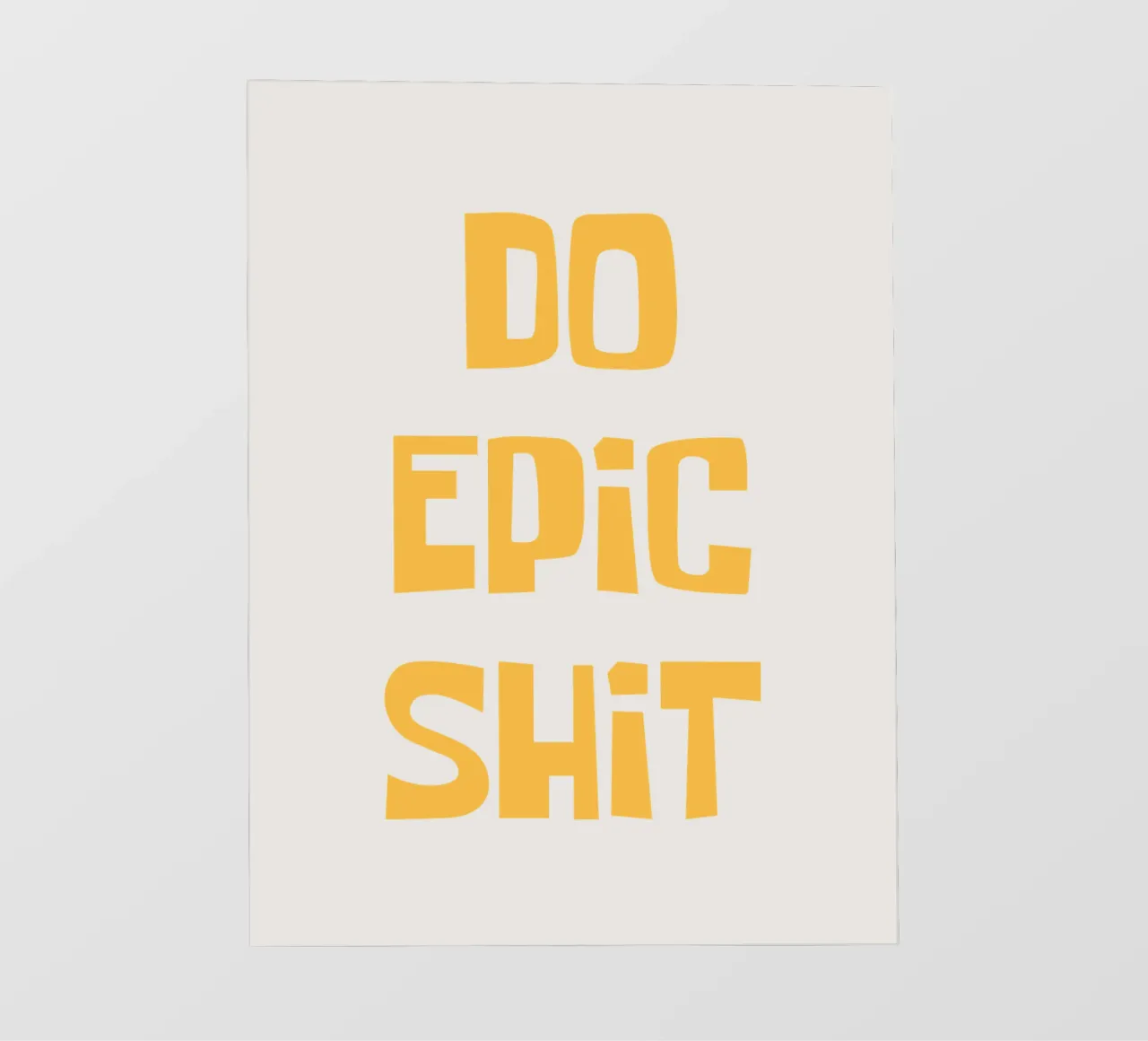 Do Epic Shit pellicola backlit da Vintagrafica