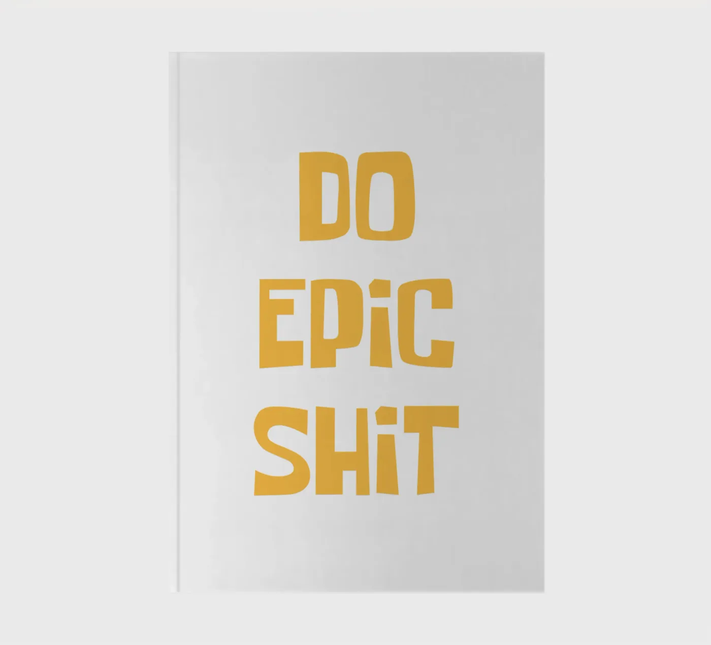 Do Epic Shit notebook by Vintagrafica