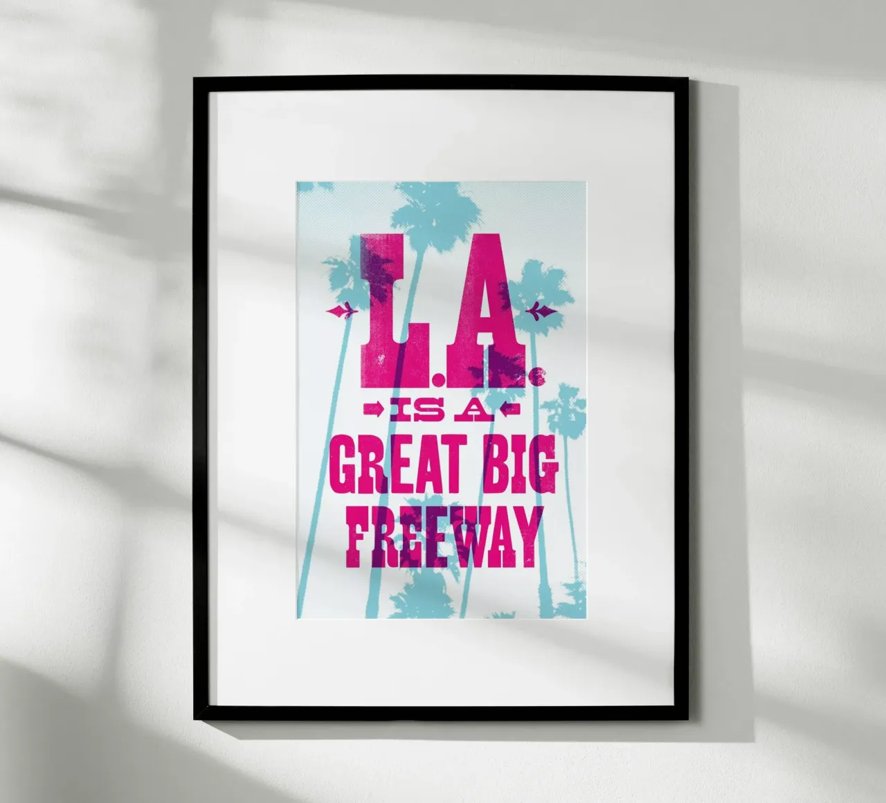 LA IS A GREAT BIG FREEWAY poster con telaio in legno da The Indoor Type