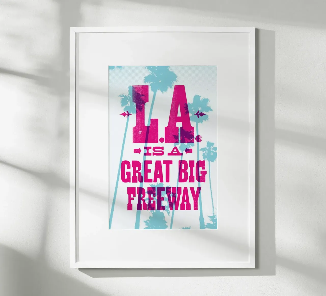 LA IS A GREAT BIG FREEWAY poster con telaio in legno da The Indoor Type