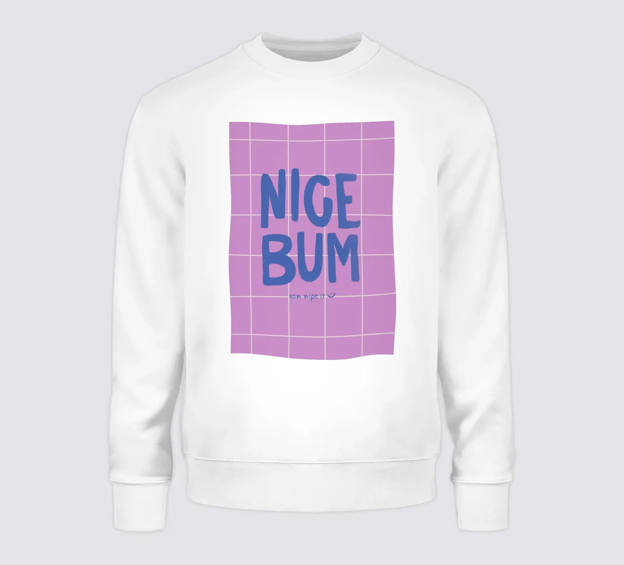 Nice Bum, Now Wipe It felpa da Attaboy Dsgn