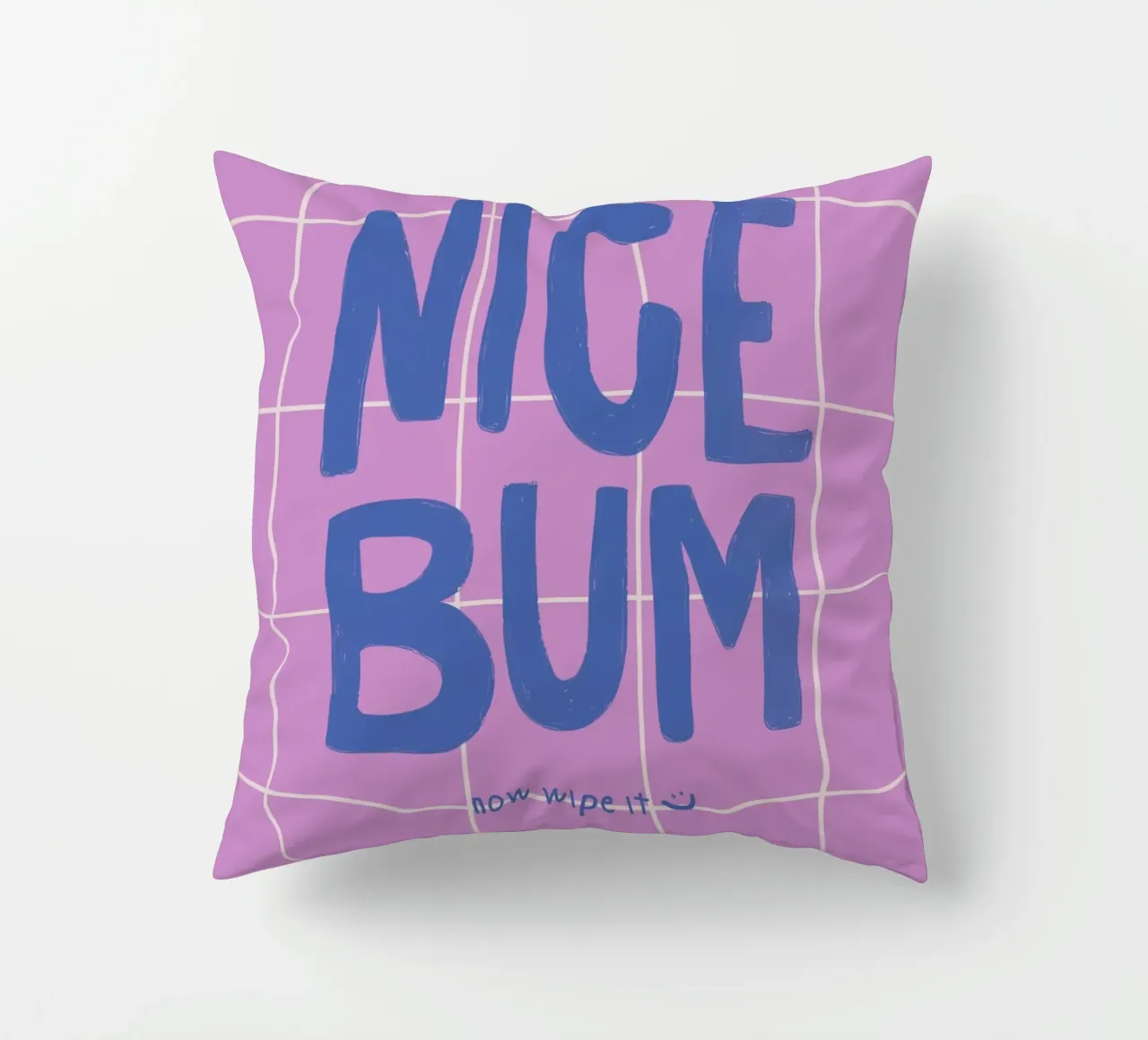 Nice Bum, Now Wipe It cuscino da Attaboy Dsgn