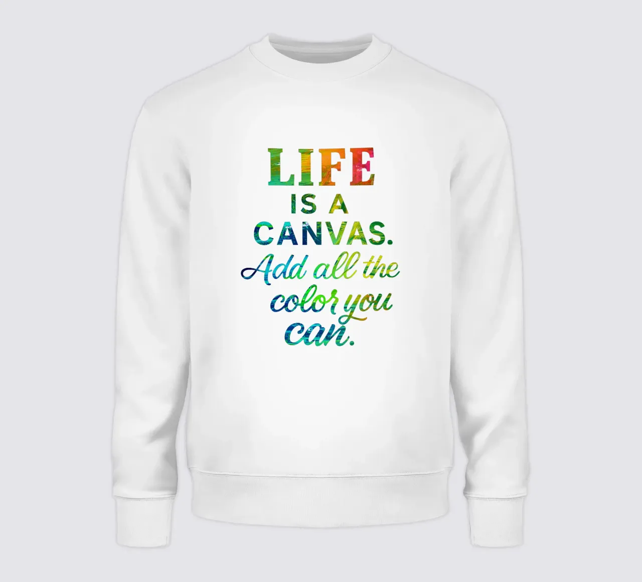 LIFE IS A CANVAS. ADD ALL THE COLOR YOU CAN. sweatshirt van Vintage Van Gogh