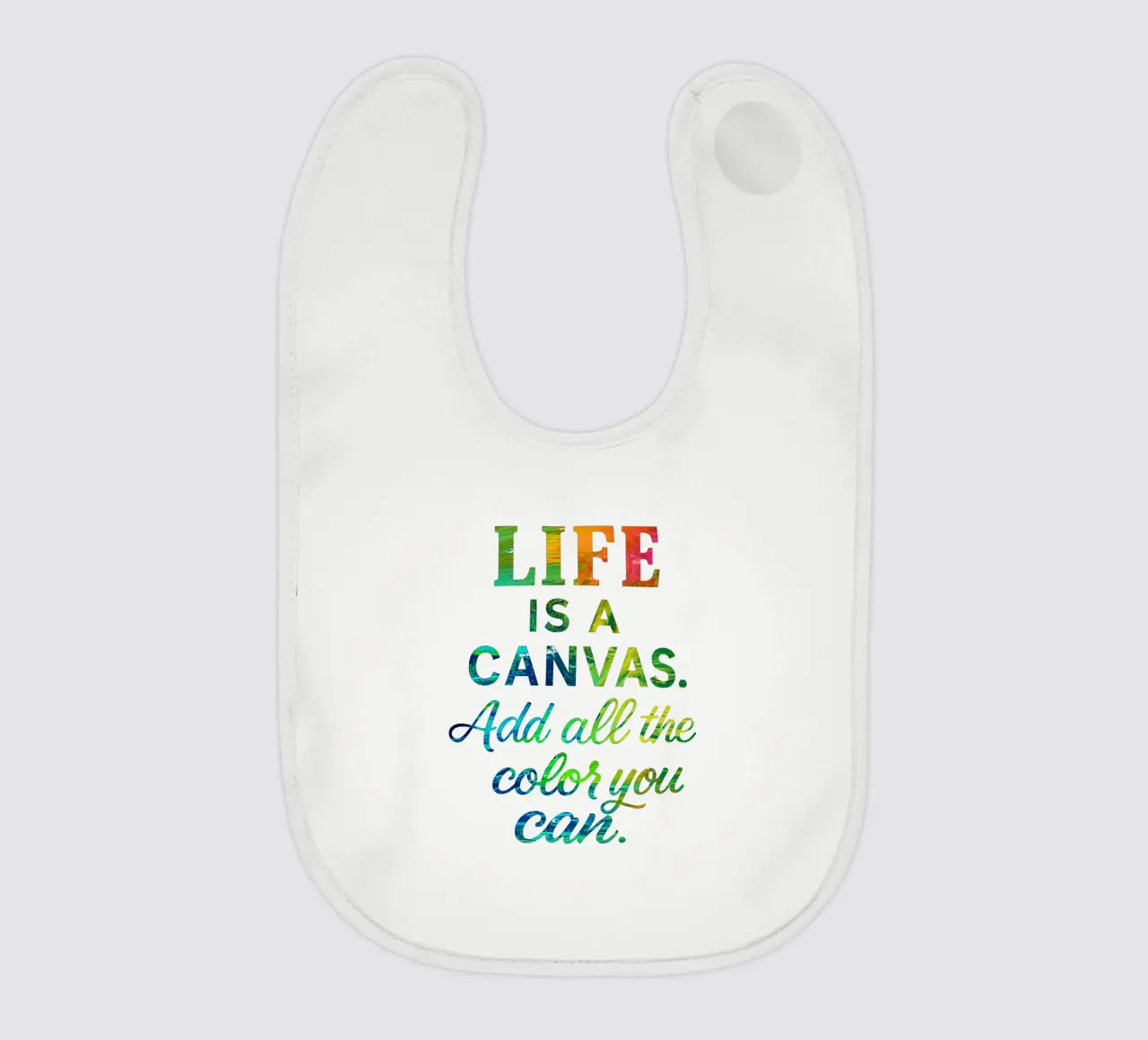 LIFE IS A CANVAS. ADD ALL THE COLOR YOU CAN. bavaglino da Vintage Van Gogh