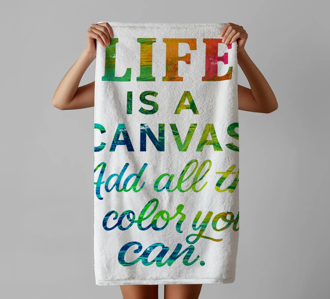 LIFE IS A CANVAS. ADD ALL THE COLOR YOU CAN. towel by Vintage Van Gogh