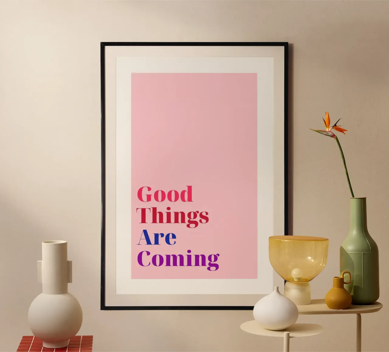 "Good Things Are Coming" Pink Gradient Text Art poster by homdeco
