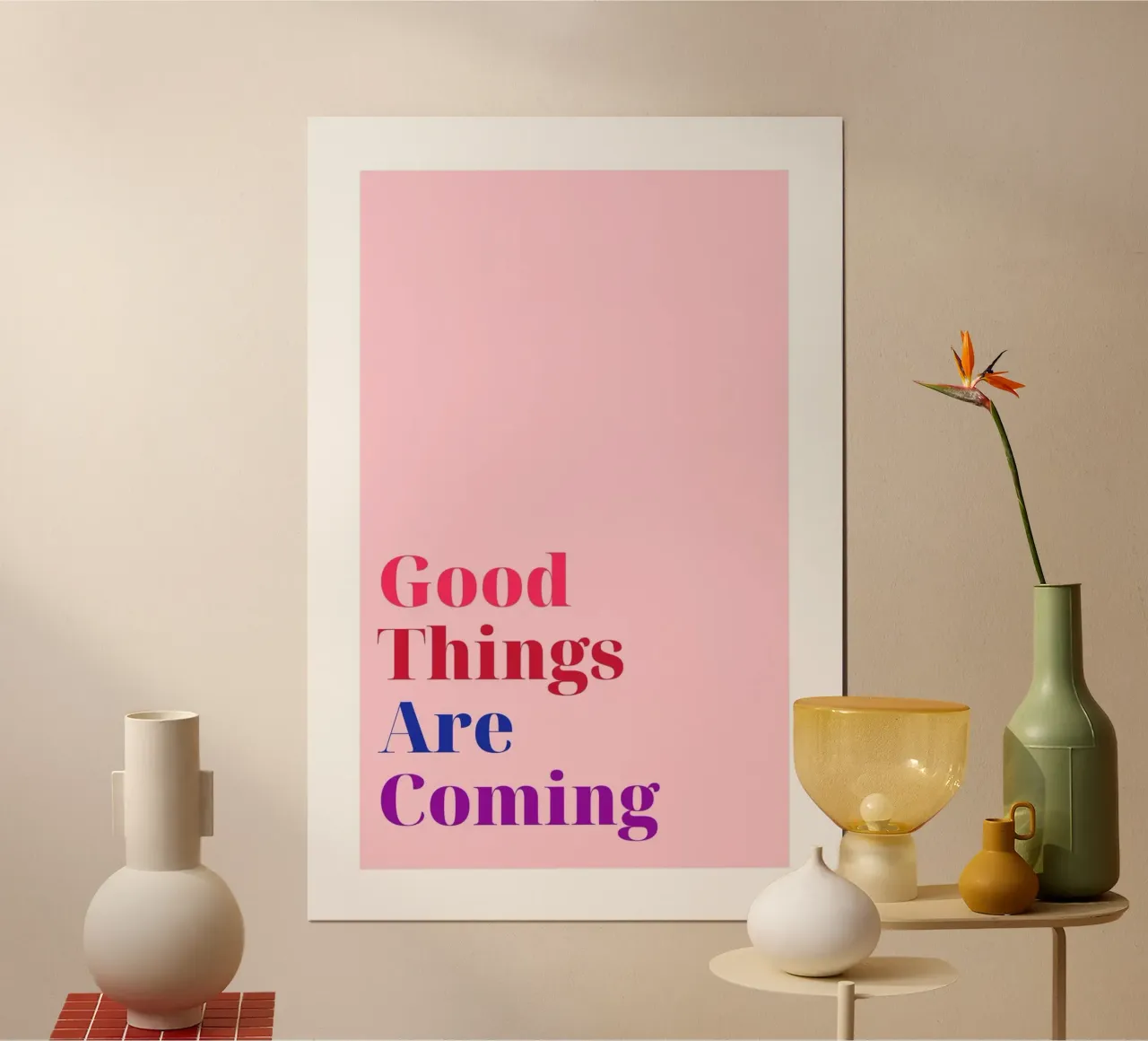 "Good Things Are Coming" Pink Gradient Text Art poster by homdeco