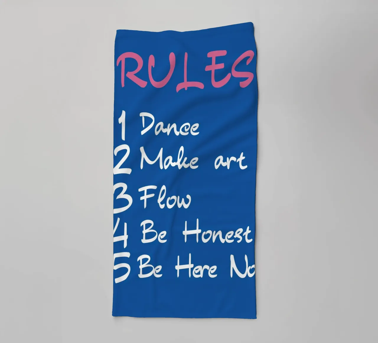 Life Rules - Dance, Create, Flow, Be Here Now Art towel by homdeco