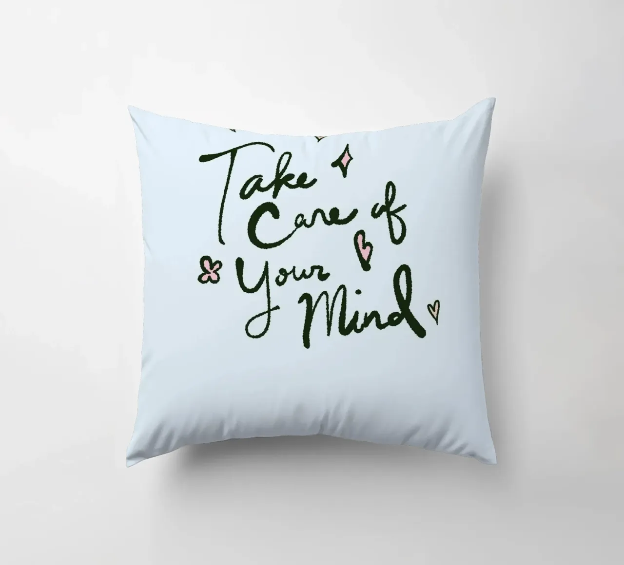 "Take Care of Your Mind" - Mental Health Art Print decorative cushion by homdeco