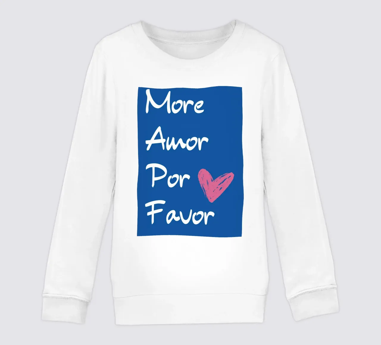 "More Amor Por Favor" - Blue & Pink Love Art kids sweatshirt by homdeco