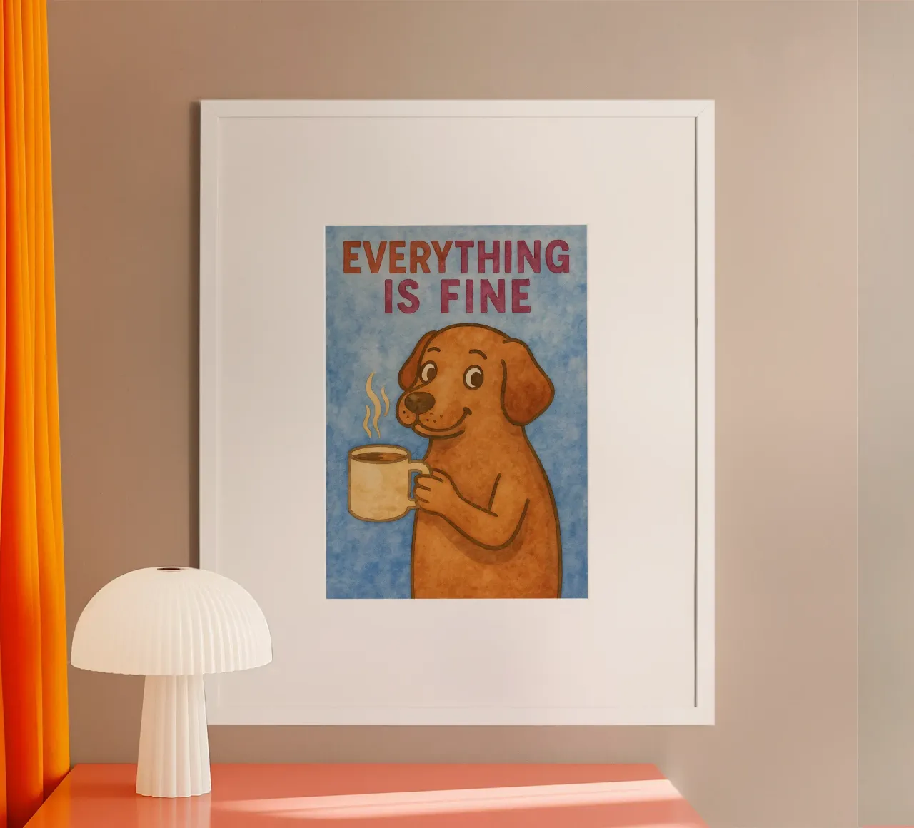 tutto va bene divertente cane arte pittura poster da Mutiaram
