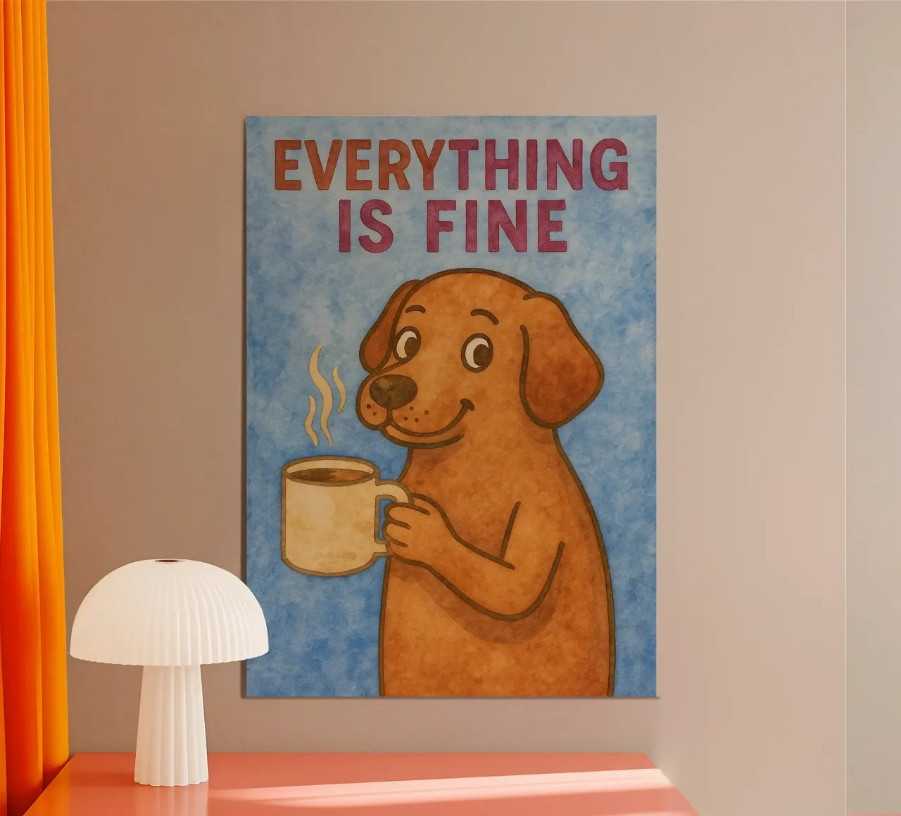 tutto va bene divertente cane arte pittura poster da Mutiaram