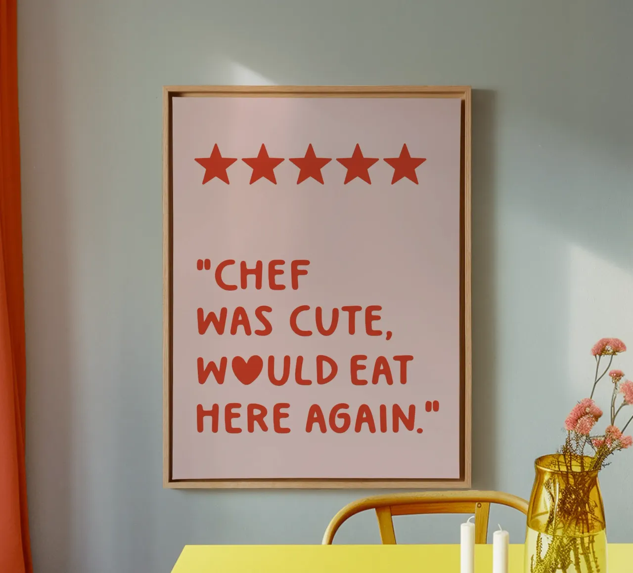 Chef Was Cute Would Eat Here Again Quote (Sweet Red Tone) canvas with Floater frame by Paigaam Studio