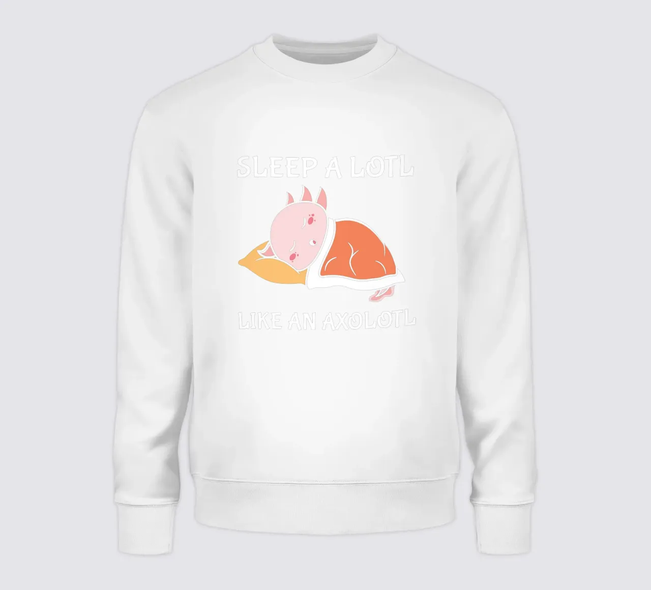 SLEEP A LOTL LIKE AN AXOLOTL felpa da edsonramosart