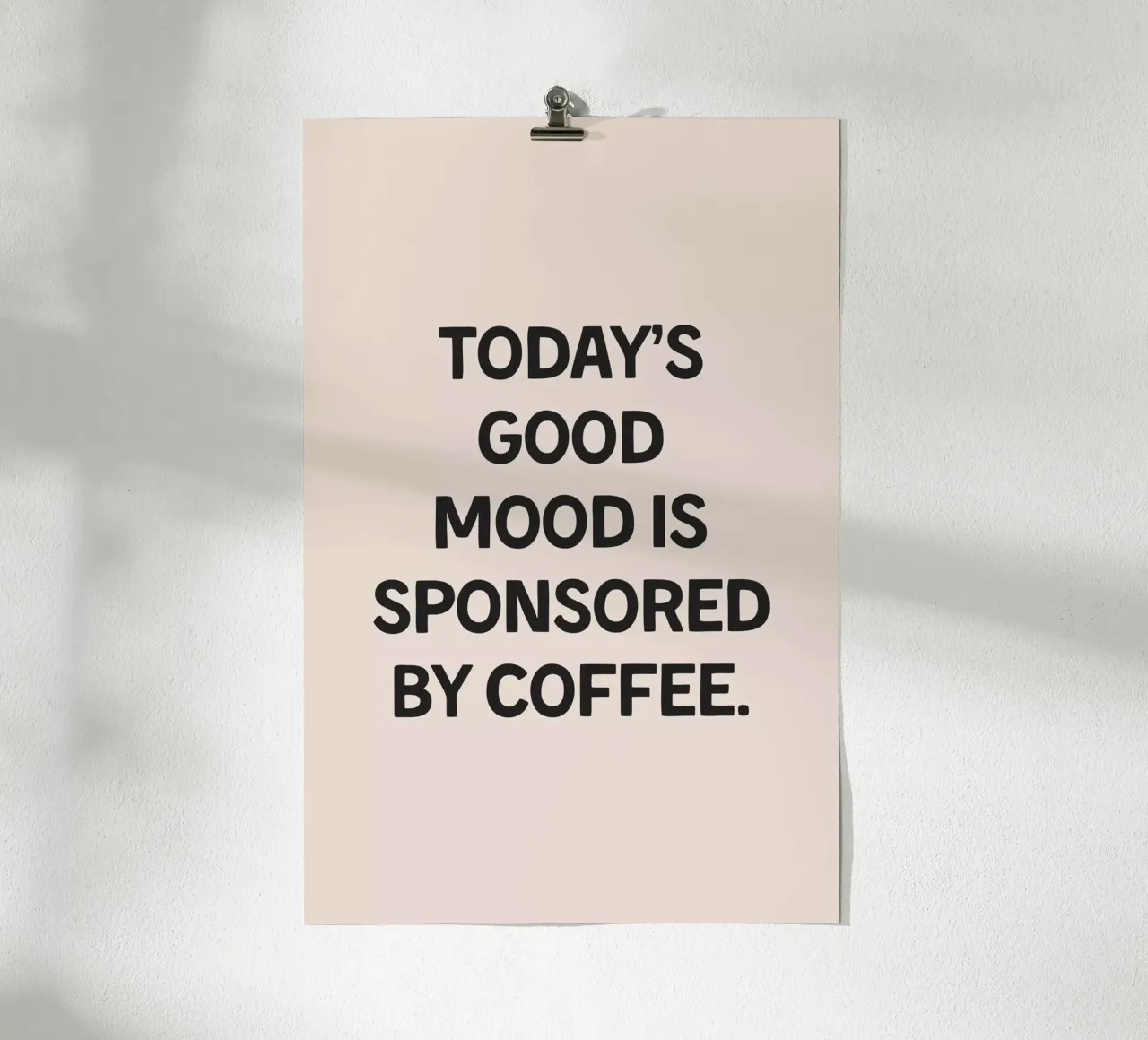 Today's Good Mood Is Sponsored by Coffee poster con telaio in alluminio da Mottos by Sinan Saydik