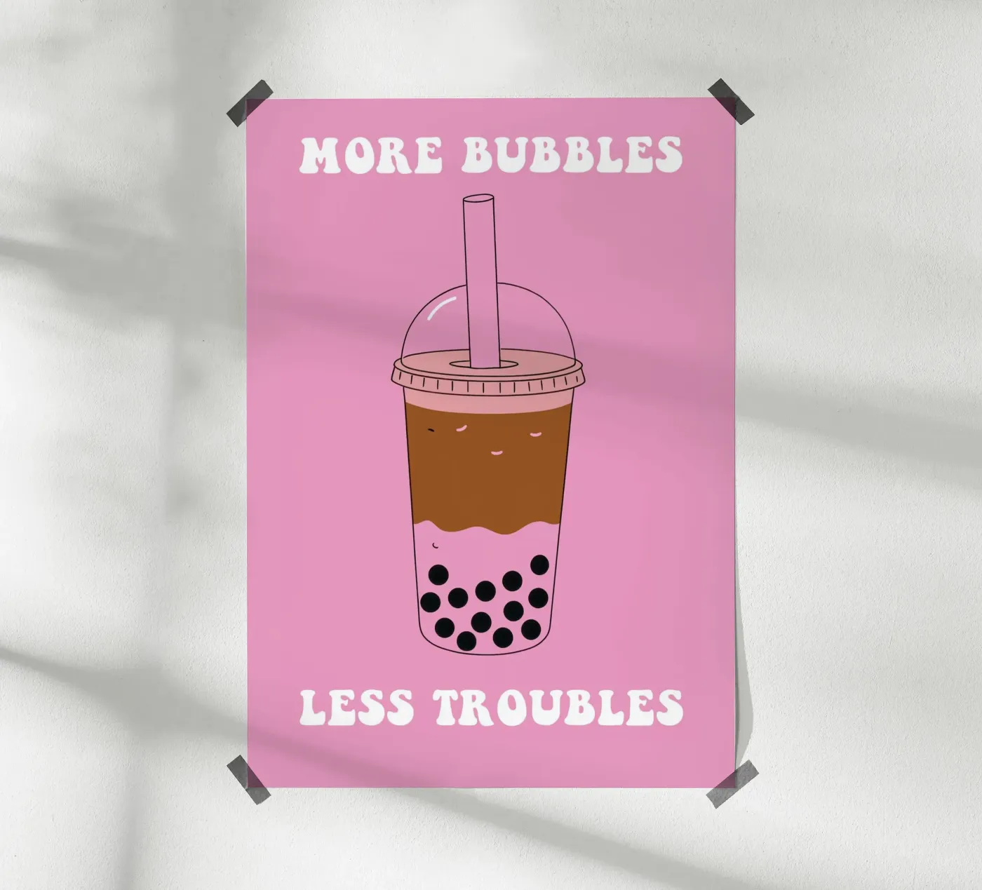 More Bubbles Less Troubles poster de Attaboy Dsgn
