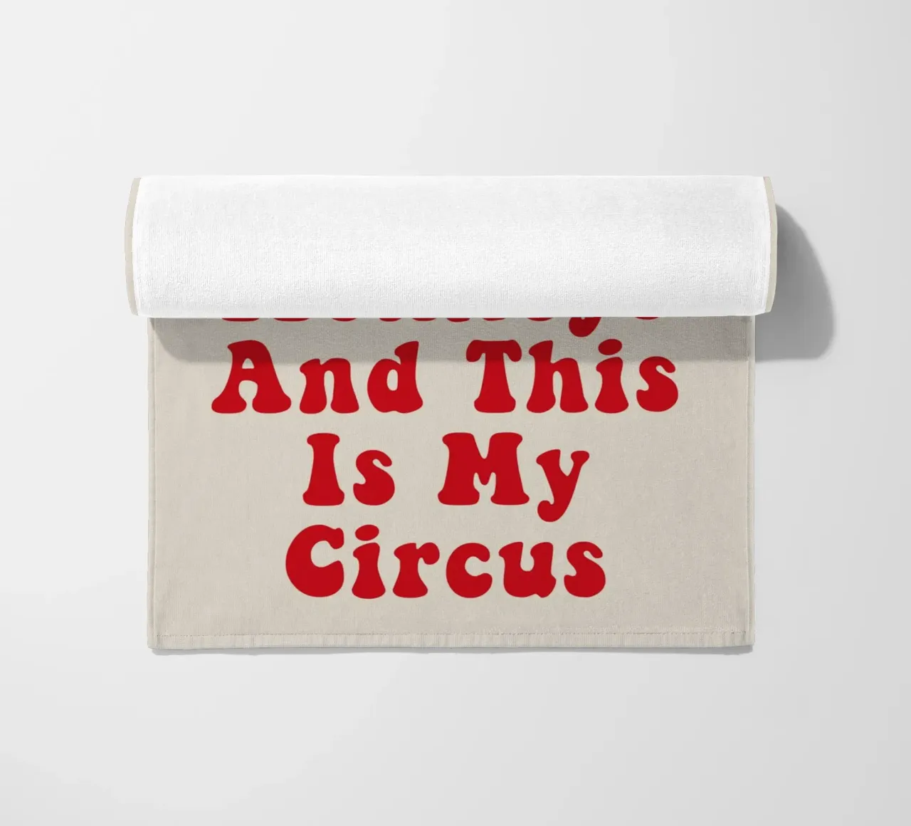 Turns Out These Are My Monkeys And This Is My Circus telo mare da Attaboy Dsgn