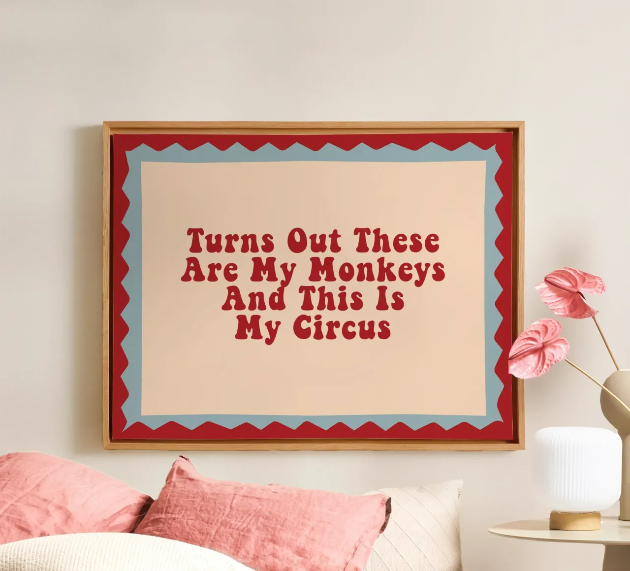 Turns Out These Are My Monkeys And This Is My Circus canvas with Floater frame by Attaboy Dsgn