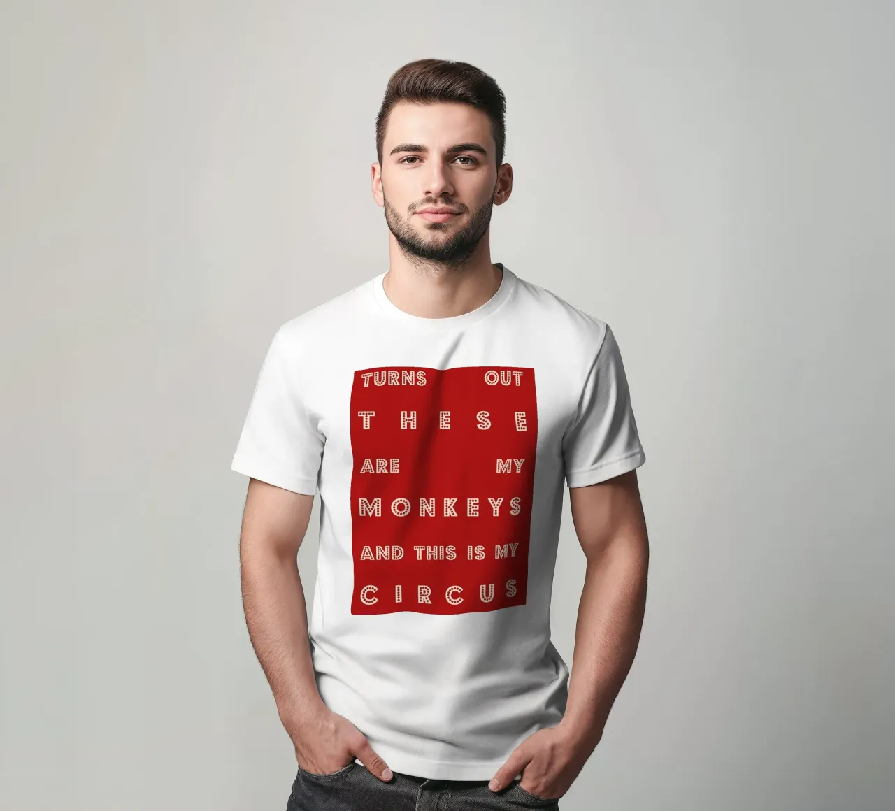 Turns Out These Are My Monkeys and This Is My Circus t-shirt da Attaboy Dsgn