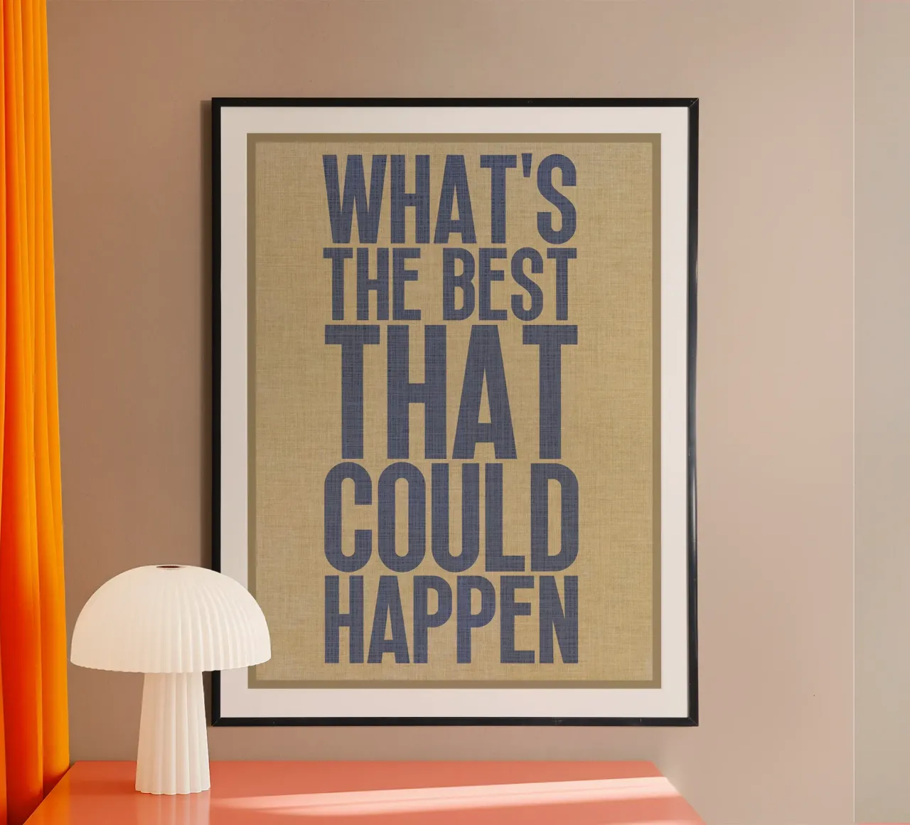 Was ist das Beste, was passieren kann? Poster mit Kunststoffrahmen von Ashley Studio