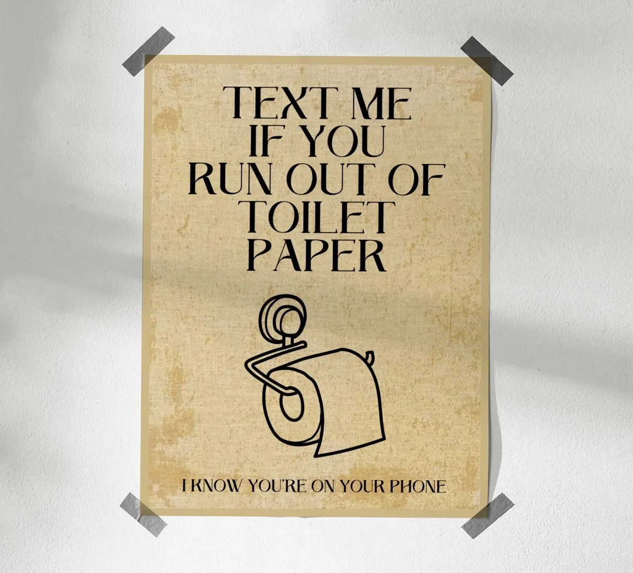 Text me if you run out of toilet paper hahnemühle by Ashley Studio