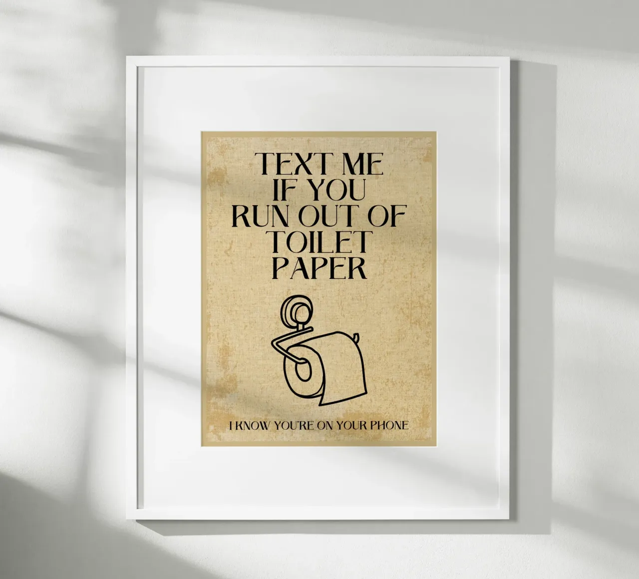 Text me if you run out of toilet paper hahnemühle by Ashley Studio