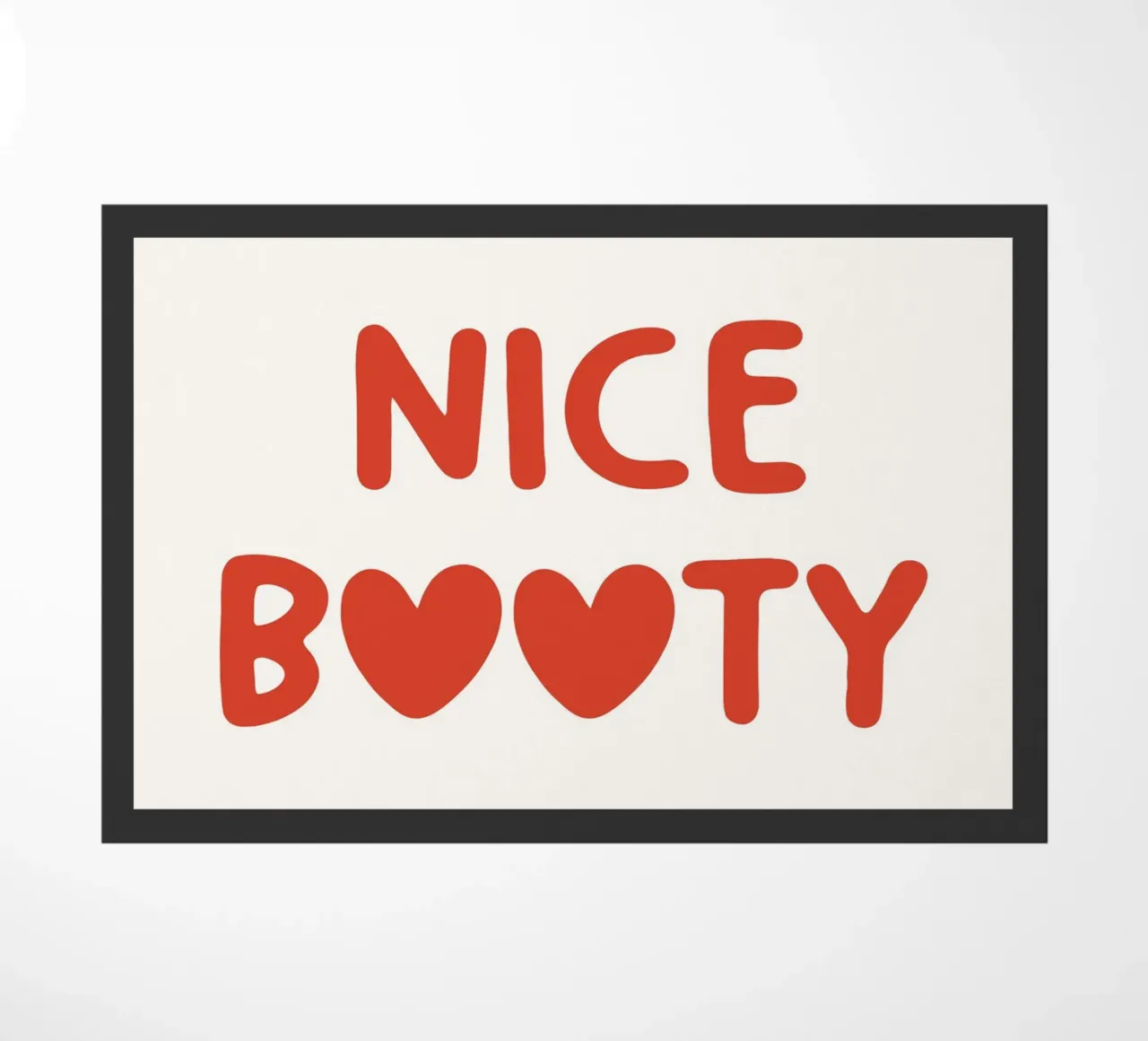 Nice Booty doormat by Paigaam Studio