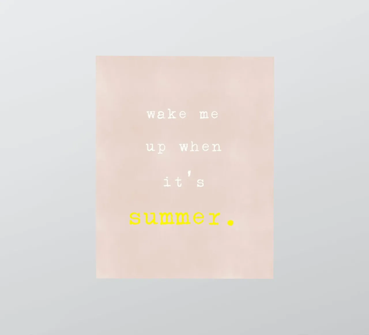 wake me up when it's summer adesivo da datemyart