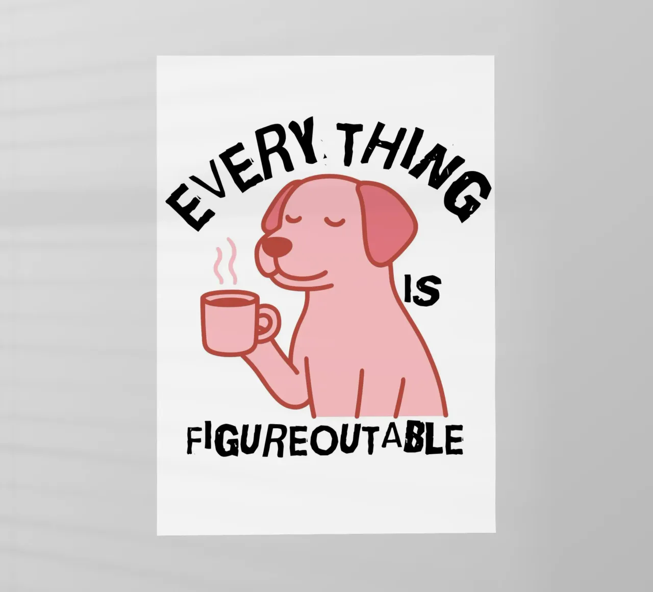 Everything Is Figureoutable pellicola backlit da ramosashop