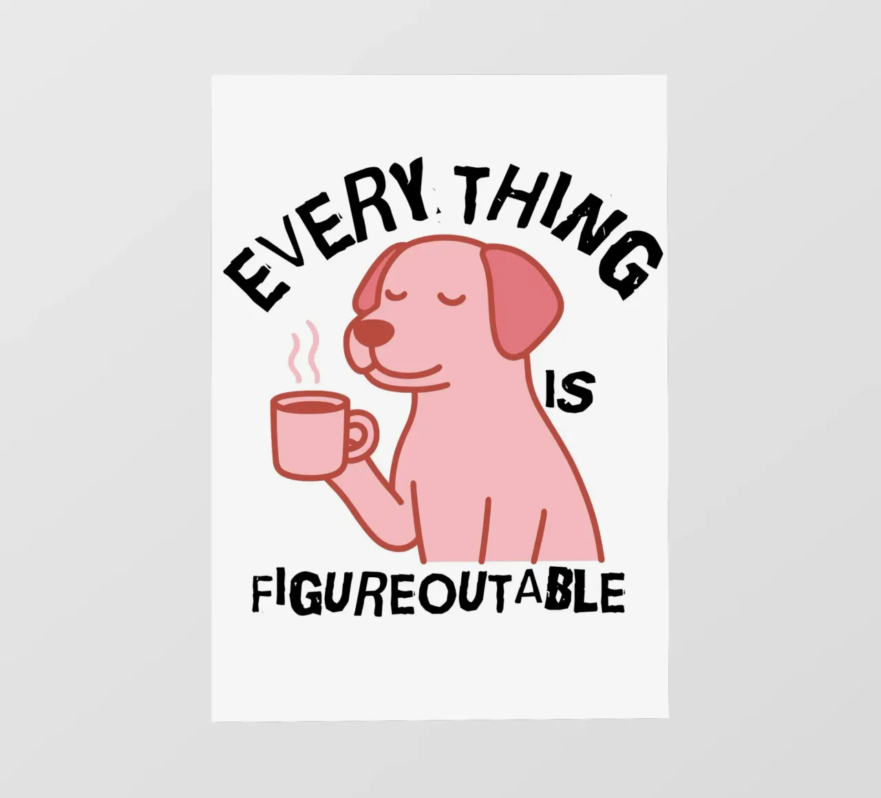 Everything Is Figureoutable pellicola backlit da ramosashop