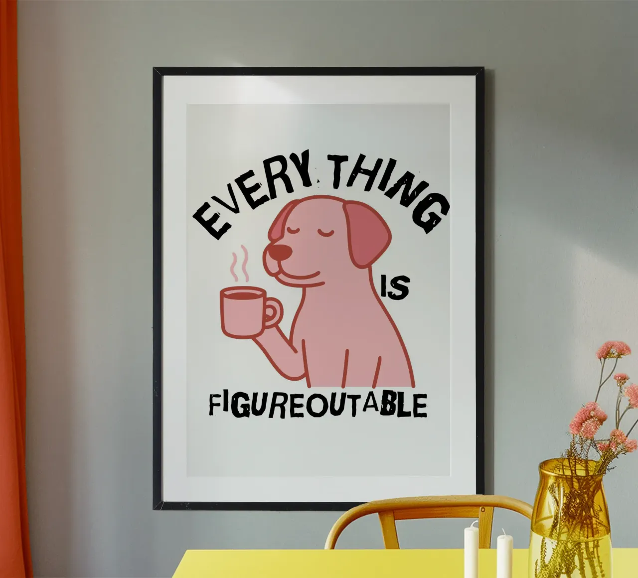 Everything Is Figureoutable poster da ramosashop