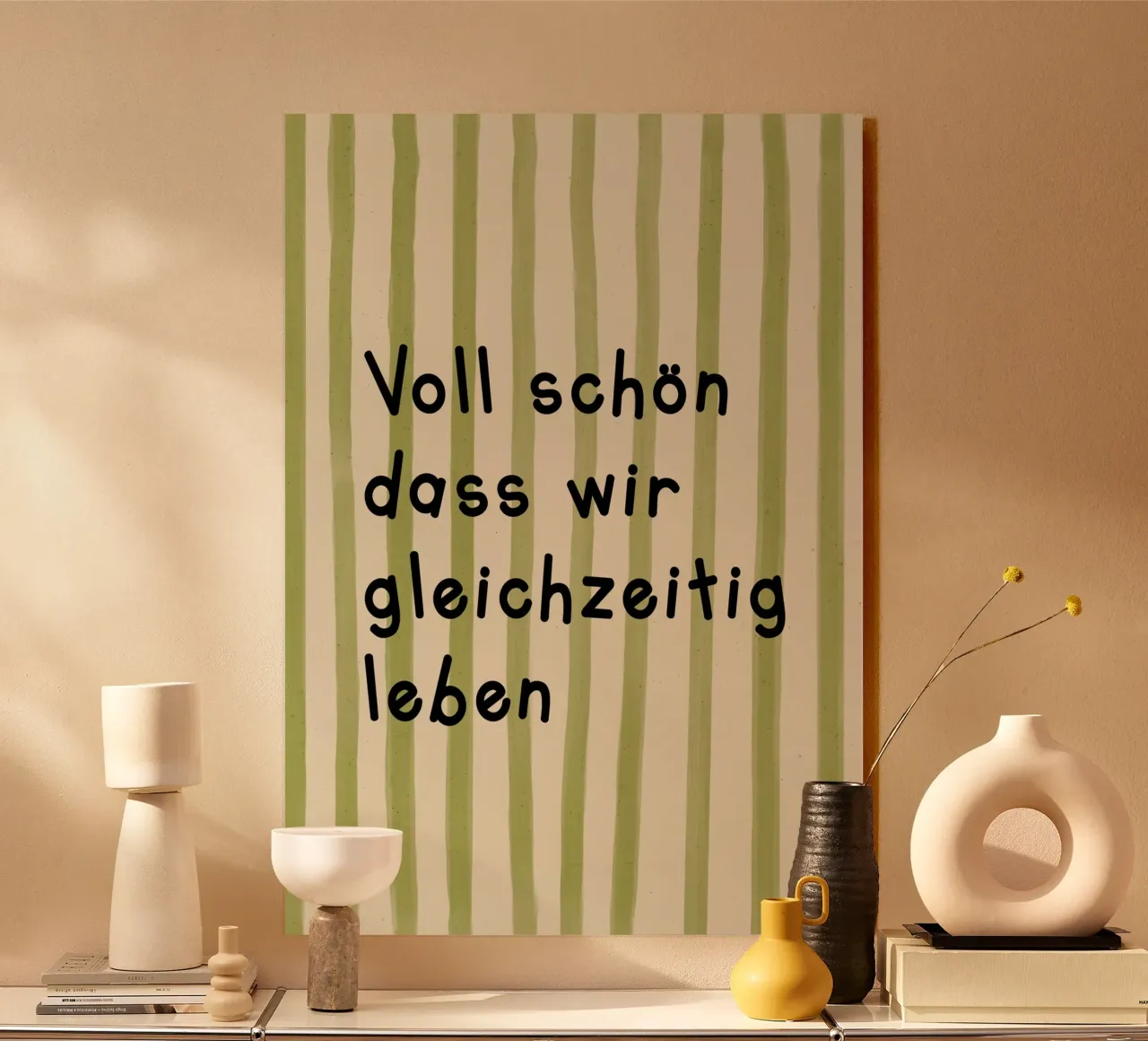 Voll schön dass wir gleichzeitig leben alu dibond de Attaboy Dsgn