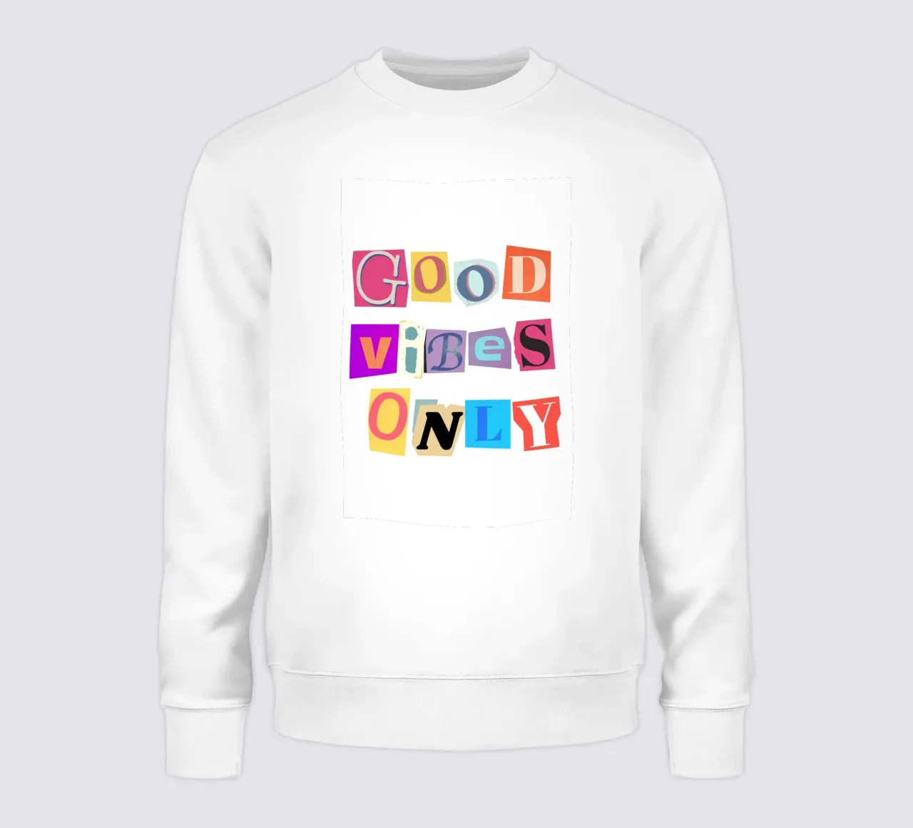 "Good Vibes Only" Cut-Out Collage - Retro Text Art sweatshirt by homdeco