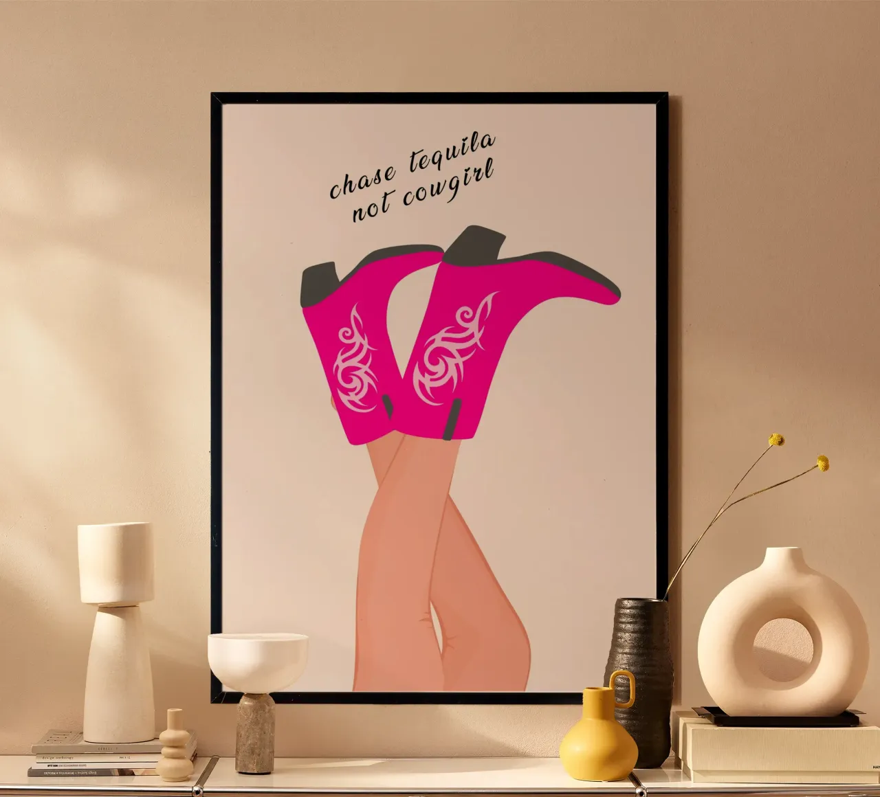 Chase Tequila Not Cowgirl - Impresión artística de botas rosas poster con marco de plástico de homdeco