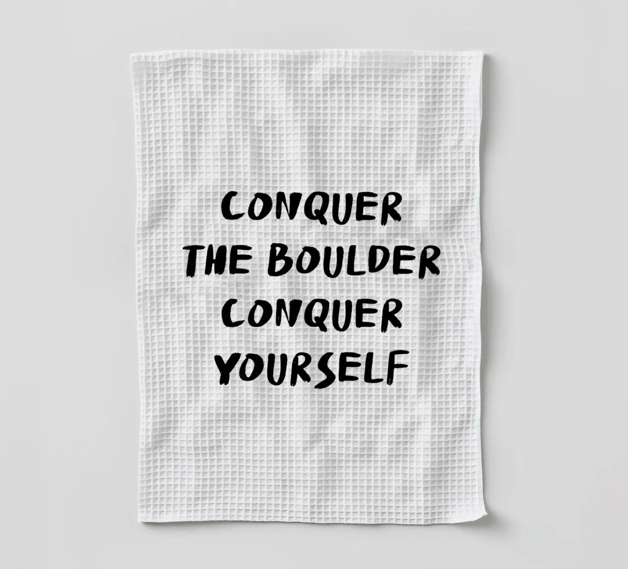 Conquer The Boulder - Boulder Spruch torchon de boulderquotes